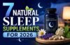 7 Natural Sleep Supplements for 2026 – Biopreneur – 24hoursreview
